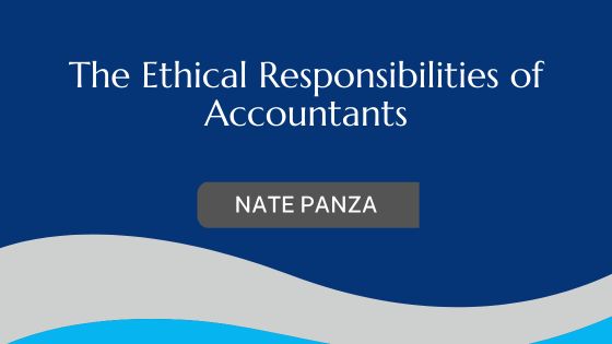 The Ethical Responsibilities of Accountants