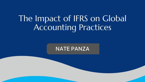 The Impact of IFRS on Global Accounting Practices